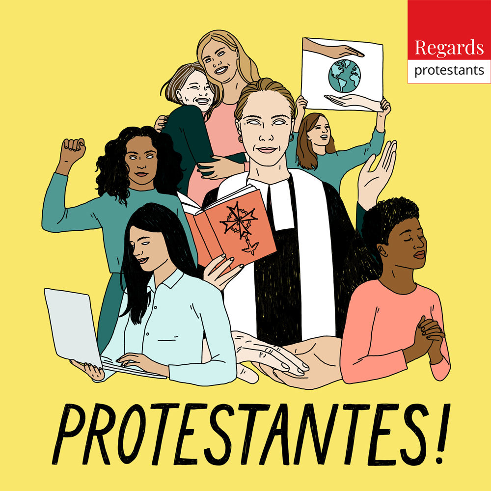 La vignette du podcast Protestantes! montre plusieurs femmes engagées dans diverses luttes